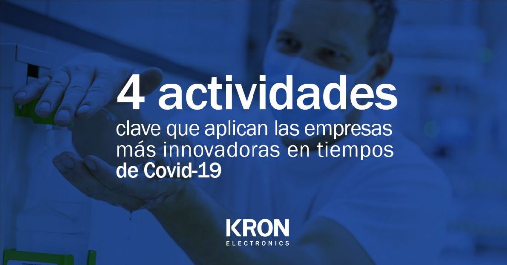 4 Actividades clave de empresas innovadoras en tiempos de Covid-19